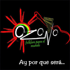 Grupo Ozono Bolivia - Ay por que sera