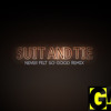 Suit and Tie (Justin Timberlake ft. Jay Z) - Never Felt So Good Remix