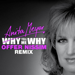 Anita Mayer - Why Tell Me Why (Offer Nissim Remix)