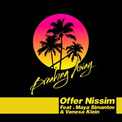Offer Nissim Feat. Maya Simantov & Vanessa Klein - Breaking Away (Offer Nissim Club Mix)
