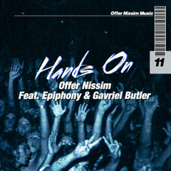 Offer Nissim Feat. Epiphony & Gavriel Butler - Hands On (Offer Nissim Club Mix)