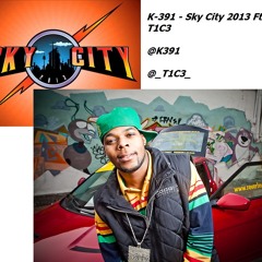 K-391 - Sky City 2013 Ft. T1C3