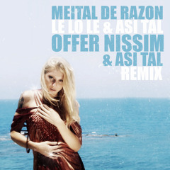 Meital De Razon & Asi Tal - Le Loe Le (Offer Nissim & Asi Tal Club Remix)
