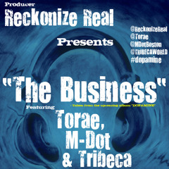 The Business (Feat. Torae, M-Dot & Tribeca)