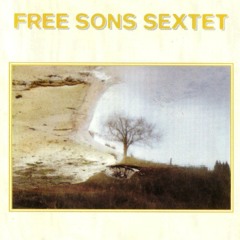 FREE SONS SEXTET Free Sons Sextet (1997) - Cendres (J. Mignotte)