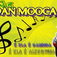 MC DAN DA MOOCA -É ELA É BANDIDA É ELA É ALERQUINA ( ( ( DJ HIGOR MIX ) ) )