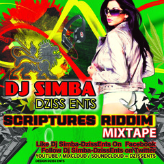 SCRIPTURES RIDDIM Mixtape ♥ Dj Simba-DzissEnts ♥