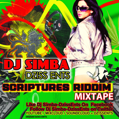 SCRIPTURES RIDDIM Mixtape ♥ Dj Simba-DzissEnts ♥