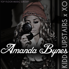 "Amanda Bynes" Kidd Upstairs ft. X.O. (prod. Kidd Upstairs)