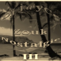 Dj J@yCe - Zouk Nostalgie III
