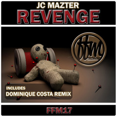 JC Mazter - Revenge (Original mix) [FFM17]