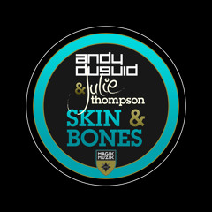 TEASER Andy Duguid & Julie Thompson - Skin & Bones (Radio Edit)