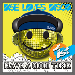 DJMUTURN Loves Disco 1stmix "Have a Good Time"(Get Free:)