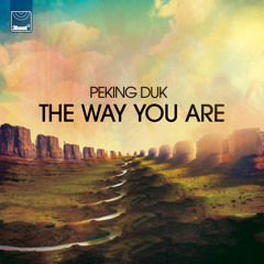 Peking Duk - The Way You Are (Original Mix)