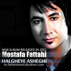 Mostafa Fattahi - Halghehaye Asheghi