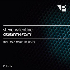 Steve Valentine - Absynth Fairy (Original Mix)