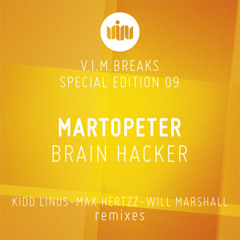 MARTOPETER - Brain Hacker (Max Hertzz Remix) OUT NOW ON V.I.M. Records