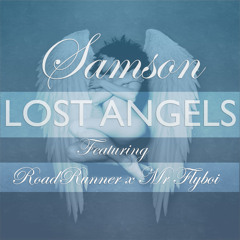 Samson-Lost Angels feat Road Runner x Mr Flyboi