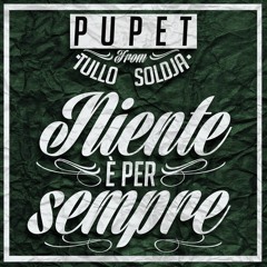 Tullo Soldja-Niente è per sempre-Pupet Exclusive