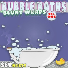 Bubble Baths & Blunt Wraps [vol. 1]