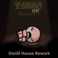 Repentant (DanSt TBOI-OST House Rework) - Danny Baranowsky