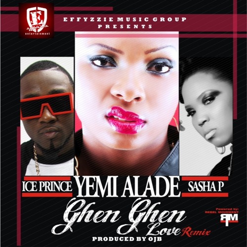 Yemi Alade ft Ice Prince, Sasha – Ghen Ghen Love (Remix)