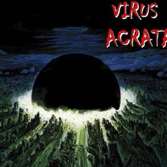 Virus Acrata - Ponte en PIE