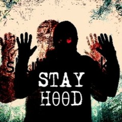 Stay Hood