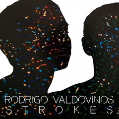 Rodrigo Valdovinos - Strokes (Original Mix) - Preview