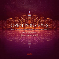 Will K, Daniel Gregorio, Marcus Santoro ft. Mitch Thompson - Open Your Eyes (Zlatko Edit)