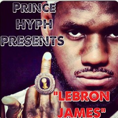 Lebron James (RESPONCE TO CHIEF KEEF's -KOBE)) by PRINCE HYPH