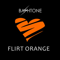 Bashtone - Flirt Orange (Yaaman Remix)