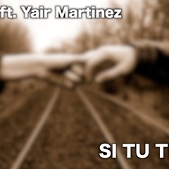 TheDjB ft. Yair Martínez- Si tu te vas