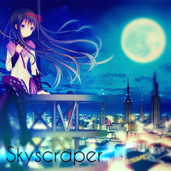 Nightcore - Skyscraper