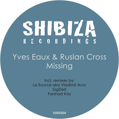 Yves Eaux & Ruslan Cross - Missing (La Source Remix)