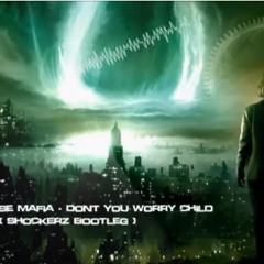 Swedish House Mafia - Dont You Worry Child (Shockerz Bootleg) By @BorisGeDeGeDe