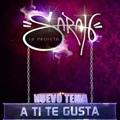 Sarah La Profeta - A Ti Te Gusta