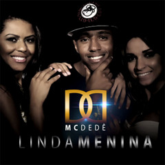 Mc Dede - Linda Menina (Lançamento 2013)