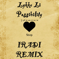 Lykke Li - Possibility (Iradi Remix)
