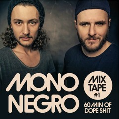 MONO NEGRO MIXTAPE #1 - 60MIN OF DOPE SHIT - free download