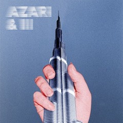 Azari & III - Change Of Heart