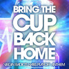 Bring The Cup Back Home