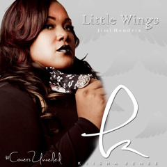 Keisha Renee - Little Wings by Jimi Hendrix (Cover)