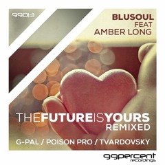 Blusoul feat. Amber Long - The Future Is Yours (Poison Pro Deep Space Dub) snippet
