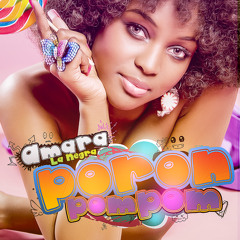 AMARA LA NEGRA-Poron Pom Pom