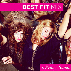 Best Fit Mix #1: Prince Rama