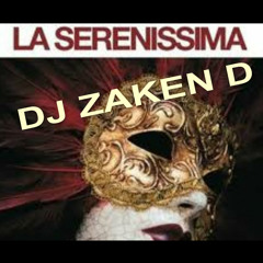 La Serenissima By Dj Zaken D