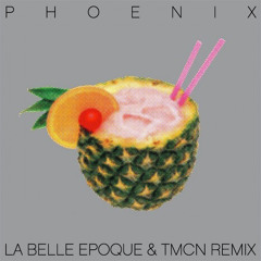 Phoenix - Entertainment (La Belle Epoque x TMCN Remix)