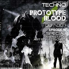Art Style : Techno | Prototype Blood With DJ Áder | Episode 6 [FACEBOOK.COM/ARTSTYLETECHNO]