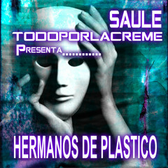 SAULE - HERMANOS DE PLASTICO